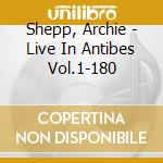 Shepp, Archie - Live In Antibes Vol.1-180 cd