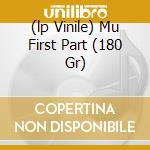 (lp Vinile) Mu First Part (180 Gr) lp vinile di CHERRY DON