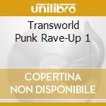 Transworld Punk Rave-Up 1 cd musicale di Crypt Record