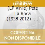 (LP Vinile) Pete La Roca (1938-2012) - Turkish Women At The Bath vinile