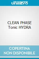 CLEAN PHASE Tonic HYDRA  cosmetico