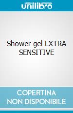 Shower gel EXTRA SENSITIVE cosmetico di Afrodita