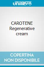 CAROTENE Regenerative cream cosmetico