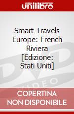 Smart Travels Europe: French Riviera [Edizione: Stati Uniti] dvd