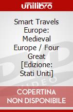 Smart Travels Europe: Medieval Europe / Four Great [Edizione: Stati Uniti] dvd