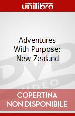 Adventures With Purpose: New Zealand dvd
