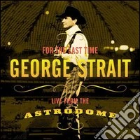 Georg Strait. For The Last Time Live... dvd