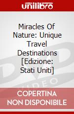 Miracles Of Nature: Unique Travel Destinations [Edizione: Stati Uniti] dvd
