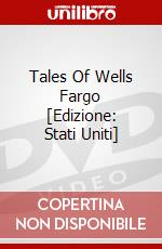 Tales Of Wells Fargo [Edizione: Stati Uniti] dvd