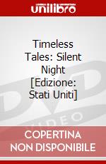 Timeless Tales: Silent Night [Edizione: Stati Uniti] dvd