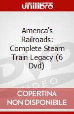 America's Railroads: Complete Steam Train Legacy (6 Dvd) dvd