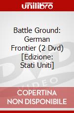 Battle Ground: German Frontier (2 Dvd) [Edizione: Stati Uniti] dvd
