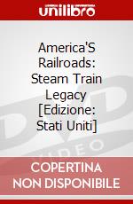 America'S Railroads: Steam Train Legacy [Edizione: Stati Uniti] dvd