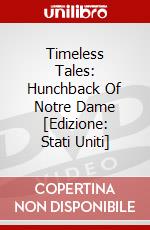 Timeless Tales: Hunchback Of Notre Dame [Edizione: Stati Uniti] dvd