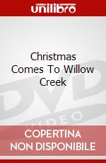 Christmas Comes To Willow Creek dvd