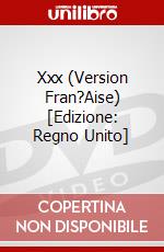 Xxx (Version Fran?Aise) [Edizione: Regno Unito] dvd