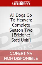 All Dogs Go To Heaven: Complete Season Two [Edizione: Stati Uniti] dvd