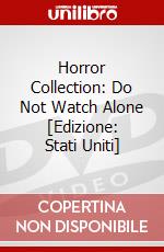 Horror Collection: Do Not Watch Alone [Edizione: Stati Uniti] dvd