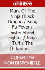 Mark Of The Ninja (Black Dragon / Kung Fu Fever / Sister Street Fighter / Ninja Turf / The [Edizione: Stati Uniti] dvd