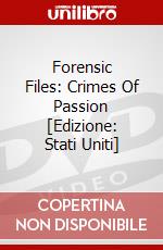 Forensic Files: Crimes Of Passion [Edizione: Stati Uniti] dvd