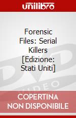 Forensic Files: Serial Killers [Edizione: Stati Uniti] dvd