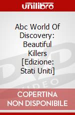 Abc World Of Discovery: Beautiful Killers [Edizione: Stati Uniti] dvd