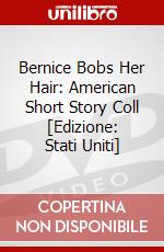 Bernice Bobs Her Hair: American Short Story Coll [Edizione: Stati Uniti] dvd