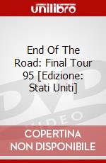 End Of The Road: Final Tour 95 [Edizione: Stati Uniti] dvd