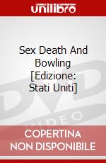 Sex Death And Bowling [Edizione: Stati Uniti] dvd