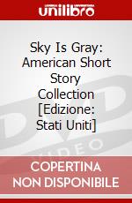 Sky Is Gray: American Short Story Collection [Edizione: Stati Uniti] dvd
