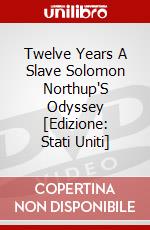 Twelve Years A Slave Solomon Northup'S Odyssey [Edizione: Stati Uniti] dvd