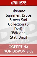 Ultimate Summer: Bruce Brown Surf Collection (5 Dvd) [Edizione: Stati Uniti] dvd