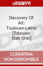 Discovery Of Art: Toulouse-Latrec [Edizione: Stati Uniti] dvd