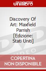 Discovery Of Art: Maxfield Parrish [Edizione: Stati Uniti] dvd