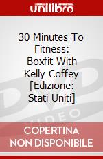 30 Minutes To Fitness: Boxfit With Kelly Coffey [Edizione: Stati Uniti] dvd