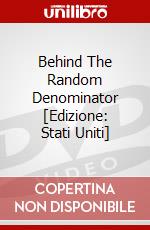 Behind The Random Denominator [Edizione: Stati Uniti] dvd
