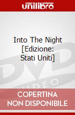 Into The Night [Edizione: Stati Uniti] dvd