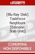 (Blu-Ray Disk) Taskforce Neighbors [Edizione: Stati Uniti] brd