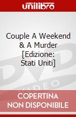 Couple A Weekend & A Murder [Edizione: Stati Uniti] dvd