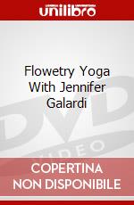 Flowetry Yoga With Jennifer Galardi dvd