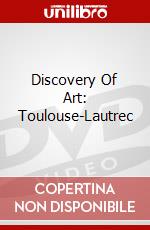 Discovery Of Art: Toulouse-Lautrec dvd