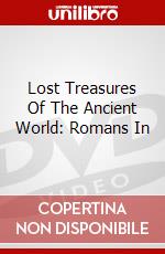 Lost Treasures Of The Ancient World: Romans In dvd