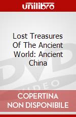 Lost Treasures Of The Ancient World: Ancient China dvd