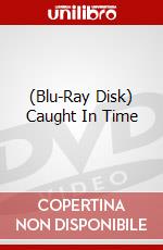 (Blu-Ray Disk) Caught In Time brd
