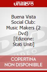 Buena Vista Social Club: Music Makers (2 Dvd) [Edizione: Stati Uniti] dvd