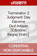 Terminator 2 Judgment Day Extreme Dvd:Artisan [Edizione: Regno Unito] dvd