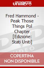 Fred Hammond - Peak Those Things Pol Chapter [Edizione: Stati Uniti] dvd