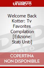 Welcome Back Kotter: Tv Favorites Compilation [Edizione: Stati Uniti] dvd