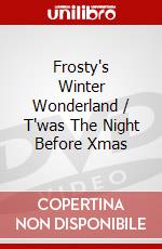 Frosty's Winter Wonderland / T'was The Night Before Xmas dvd