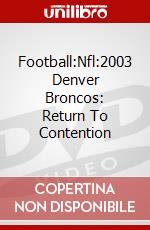 Football:Nfl:2003 Denver Broncos: Return To Contention dvd